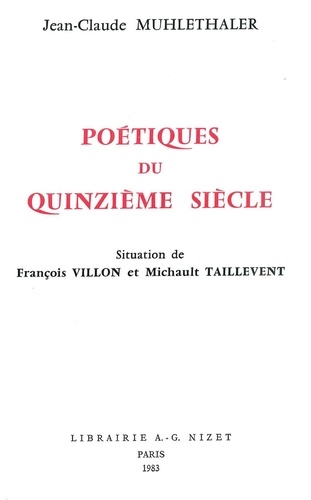 Jean-claude Mühlethaler - Poétiques du quinzième siècle - Situation de François Villon et Michault Taillevent.