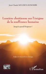 Lumière chrétienne sur l'énigme de la souffrance humaine