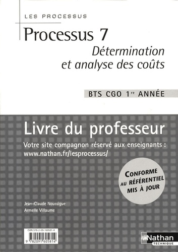 Jean-Claude Noussigue et Armelle Villaume - Processus 7 Détermination et analyse des coûts BTS CGO 1re année - Livre du professeur.