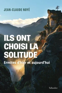 Ils ont choisi la solitude