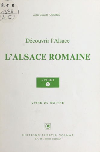 L'Alsace romaine. Livre du maître