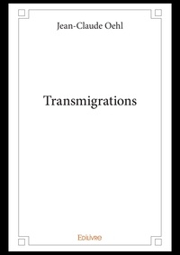 Jean-Claude Oehl - Transmigrations.
