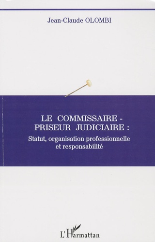 Le commissaire-priseur judiciaire : statut, organisation professionnelle et responsabilité