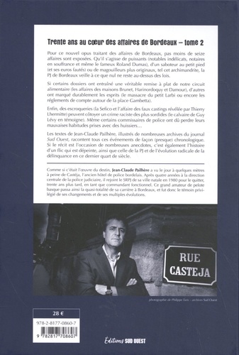 Trente ans au coeur des affaires de Bordeaux. Tome 2, 16 enquêtes authentiques menées par la PJ de Bordeaux