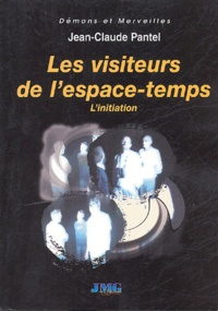 Jean-Claude Pantel - Les visiteurs de l'espace-temps.