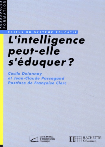 L'Intelligence Peut-Elle S'Eduquer ?