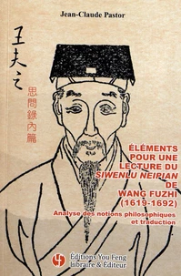 Eléments pour une lecture du Siwenlu Neipian de Wang Fuzhi (1619-1692)