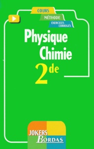 Jean-Claude Paul et Michel Faye - Physique Chimie 2nde.