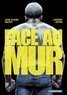 Jean-Claude Pautot et Laurent Astier - Face au mur Tome 1 : .