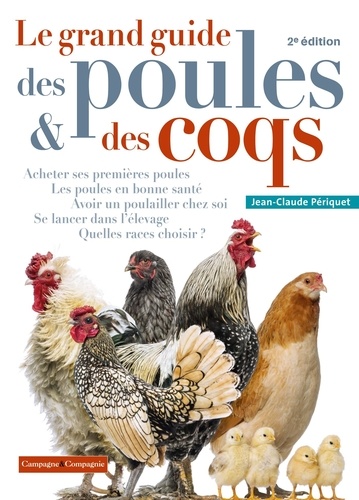 Le grand guide des poules et des coqs 2e édition