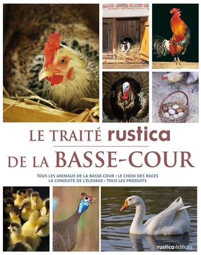 Jean-Claude Périquet - Le Traité Rustica de la basse-cour.