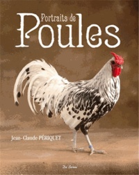 Jean-Claude Périquet - Portraits de poules.
