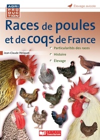 Jean-Claude Périquet - Races de poules et de coqs de france.