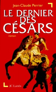 Jean-Claude Perrier - Le dernier des Césars.