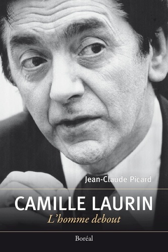 Jean-Claude Picard - Camille Laurin - L'homme debout.