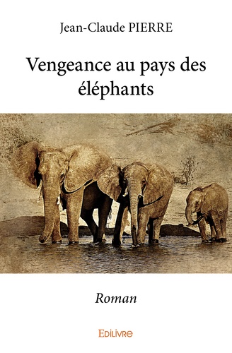 Vengeance au pays des éléphants