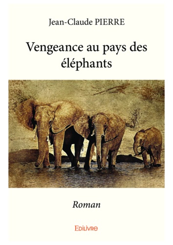 Vengeance au pays des éléphants