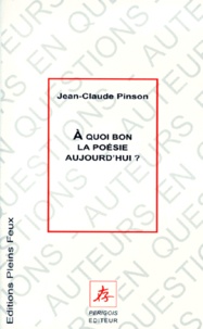 Jean-Claude Pinson - À quoi bon la poésie aujourd'hui ?.