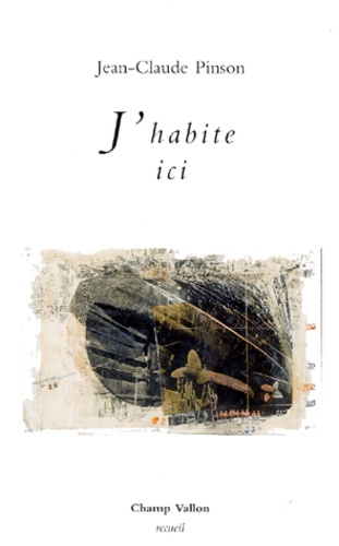 Jean-Claude Pinson - J'Habite Ici.