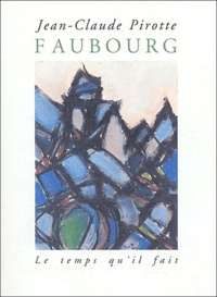 Jean-Claude Pirotte - Faubourg.