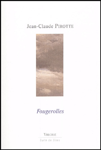 Jean-Claude Pirotte - Fougerolles.
