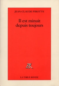 Il Est Minuit Depuis Toujours