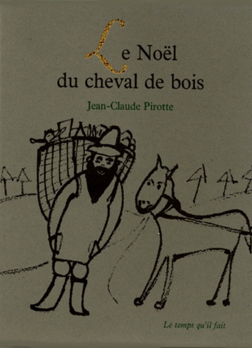 Jean-Claude Pirotte - Noël du cheval de bois.