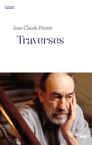 Traverses. Carnets, juin 2010 - juin 2011