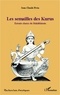 Jean-Claude Pivin - Les semailles des Kurus - Extraits choisis du Mahabharata.