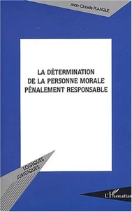 La détermination de la personne morale pénalement responsable