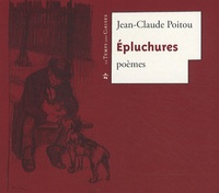 Jean-Claude Poitou - Epluchures.
