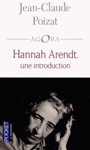 Jean-Claude Poizat - Hannah Arendt, une introduction.