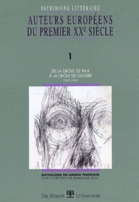 Jean-Claude Polet - Auteurs Europeens Du Premier Xxeme Siecle. Volume 1, De La Drole De Paix A La Drole De Guerre (1923-1939).