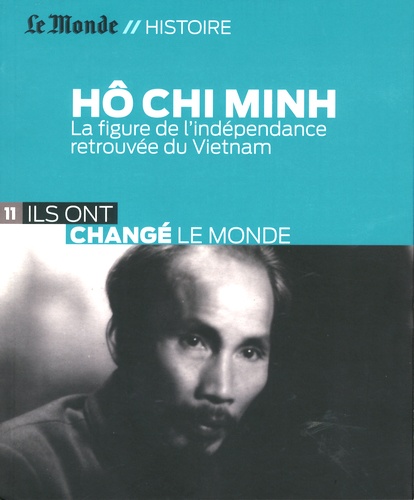 Hô Chi Minh - La figure de l'indépendance... de Jean-Claude Pomonti - Livre  - Decitre