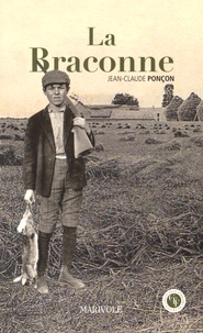 Jean-Claude Ponçon - La Braconne.