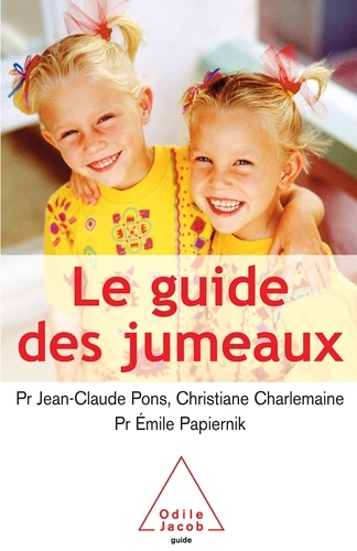 Le guide des jumeaux. La conception, la grossesse, l'enfance - Occasion