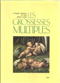 Jean-Claude Pons et Emile Papiernik - Les grossesses multiples.
