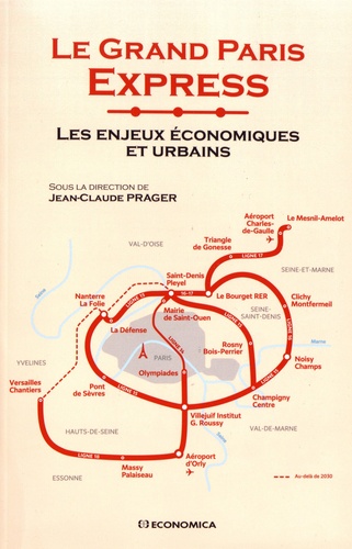 Le Grand Paris Express. Les enjeux économiques et urbains