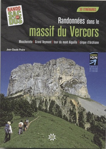 Jean-Claude Praire - Randonnées dans le massif du Vercors.
