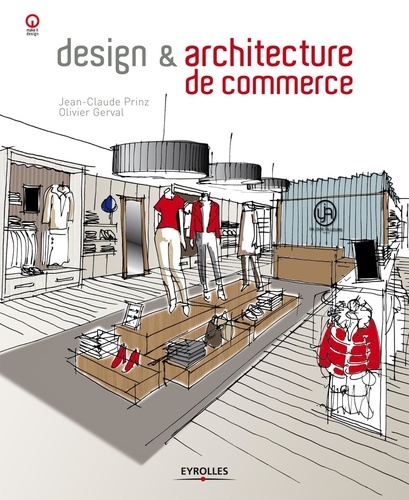 Jean-Claude Prinz et Olivier Gerval - Design & architecture de commerce.