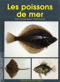 Jean-Claude Quéro et Pierre Porché - Les poissons de mer - Myxines, lamproies, cartilagineux et poissons.