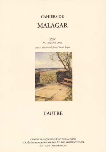 Jean-Claude Ragot - Cahiers de Malagar - Tome XXIV : L'autre.