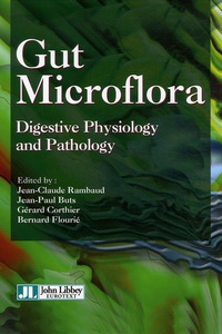 Jean-Claude Rambaud et Jean-Paul Buts - Gut Microflora - Digestive Physiology and Pathology, édition en anglais.