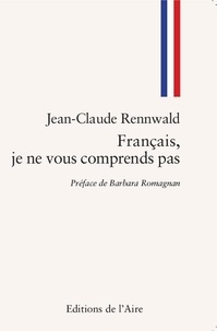 Jean-Claude Rennwald - Français, je ne vous comprends pas.