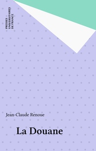 Jean-Claude Renoue - La Douane.