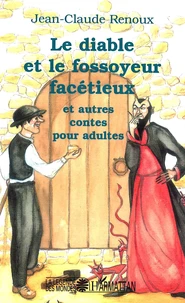 Le diable et le fossoyeur et autres contes pour adultes