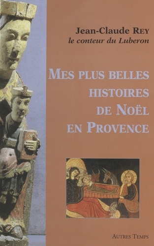 Mes plus belles histoires de Noël en Provence