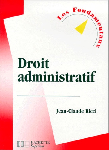 Jean-Claude Ricci - DROIT ADMINISTRATIF. - 2ème édition 2000.