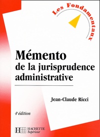 Jean-Claude Ricci - Mémento de la jurisprudence administrative. - 4ème édition.