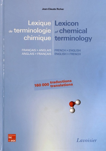 Jean-Claude Richer - Lexique de terminologie chimique français-anglais et anglais-français.